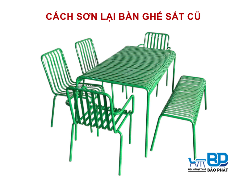 Hướng dẫn cách sơn lại bàn ghế sắt cũ, bị tróc sơn