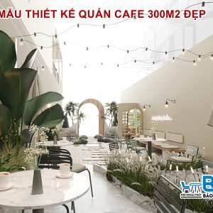 Mẫu thiết kế quán cafe 300m2 đẹp, hiện đại