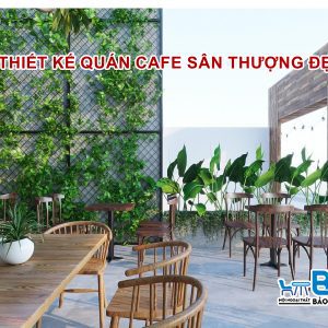 Mẫu thiết kế quán cafe sân thượng đẹp