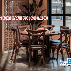 Bàn ghế cafe phòng lạnh