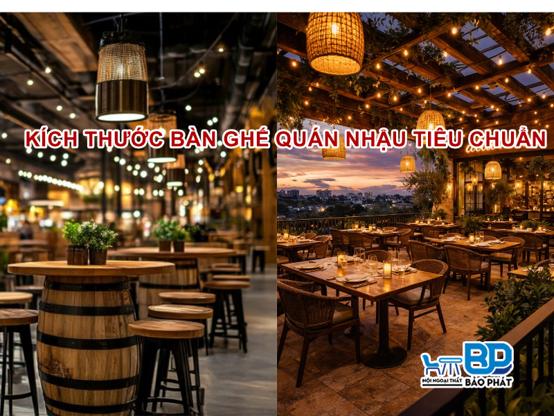 Kích thước bàn ghế quán nhậu tiêu chuẩn