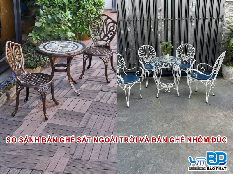 So sánh bàn ghế sắt ngoài trời và bàn ghế nhôm đúc
