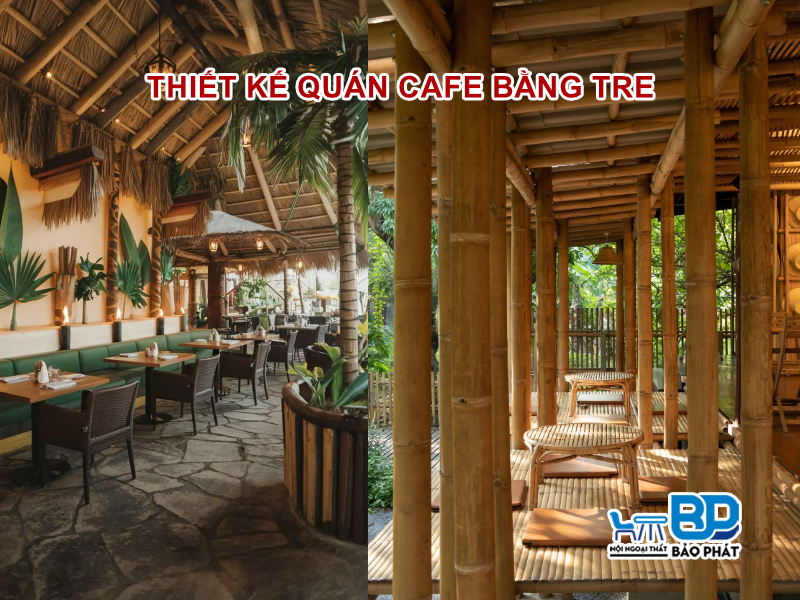 Thiết kế quán cafe bằng tre